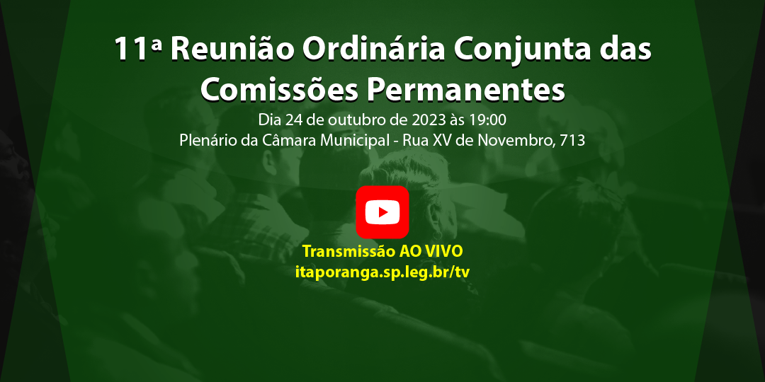 11ª Reunião Ordinária Conjunta das Comissões Permanentes de 2023