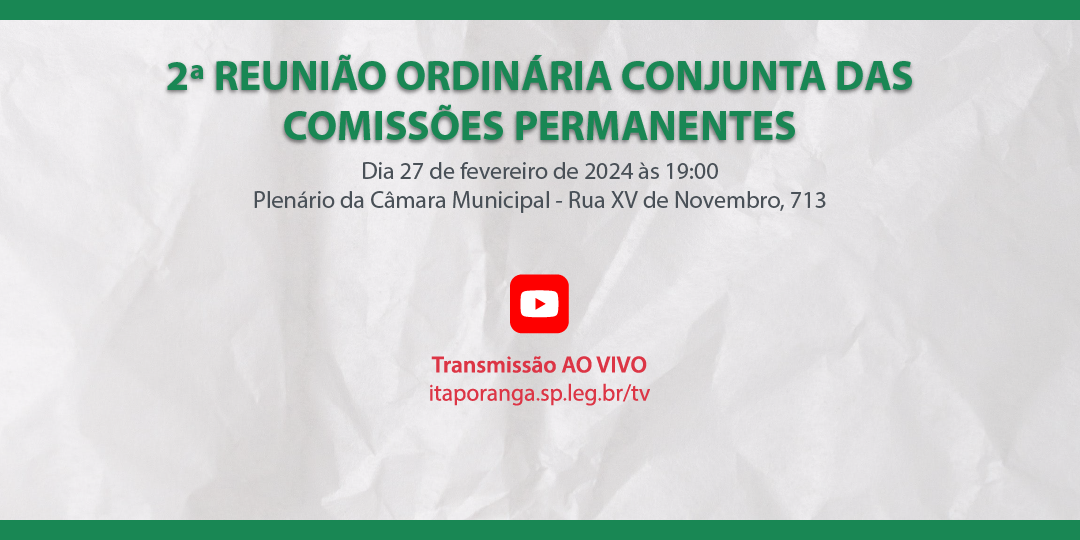 2ª Reunião Ordinária Conjunta das Comissões Permanentes de 2024