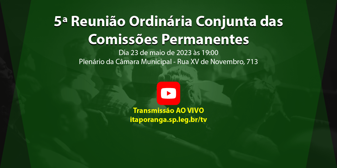 5ª Reunião Ordinária Conjunta das Comissões Permanentes de 2023